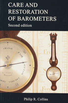 Care and Restoration of Barometers (2nd Edition) - Philip R. Collins